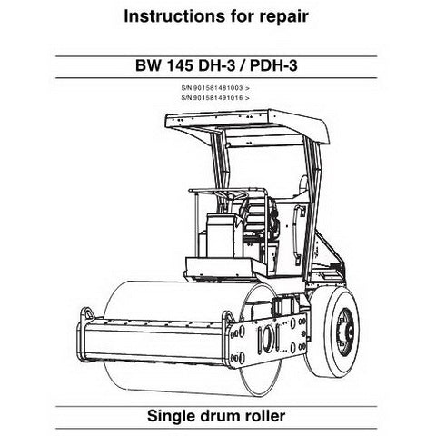 Bomag BW 145 DH-3 / BW 145 PDH-3 Single Drum Roller Repair Instructions Manual
