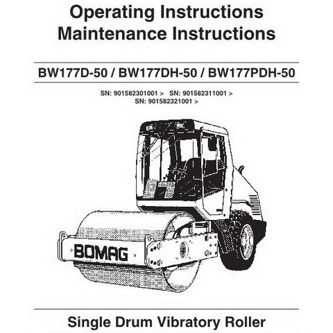 Bomag BW177D-50, BW177DH-50, BW177PDH-50 Single Drum Vibratory Roller Operating and Maintenance Instructions