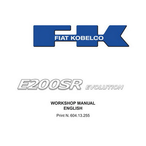 Fiat Kobelco E200SR Evolution Hydraulic Excavator Workshop Manual - 604.13.255
