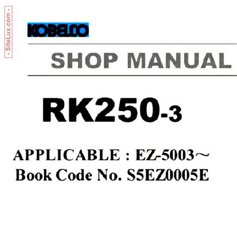 Kobelco RK250-3 Crawler Crane Shop Manual - S5EZ0005E