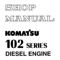 Komatsu 102 Series Diesel Engine Shop Manual - SEBM010021