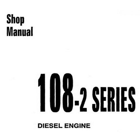 Komatsu 108-2 Series Diesel Engine Shop Manual - SEBM006904