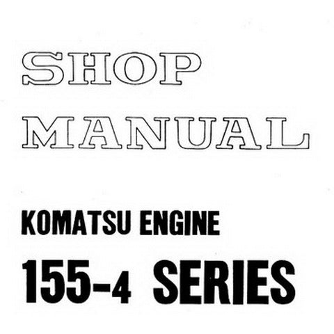 Komatsu 155-4 Series Diesel Engine Shop Manual - SEBE6120A04