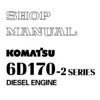 Komatsu 6D170-2 Series Diesel Engine Shop Manual - SEBM008107