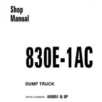 Komatsu 830E-1AC Dump Truck Shop Manual (A40851 and up) - CEBM027400