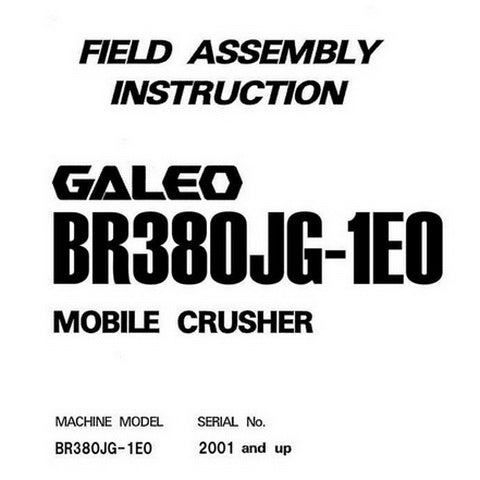 Komatsu BR380JG-1E0 Galeo Mobile Crusher Field Assembly Instruction (2001 and up) - GEN00083-00