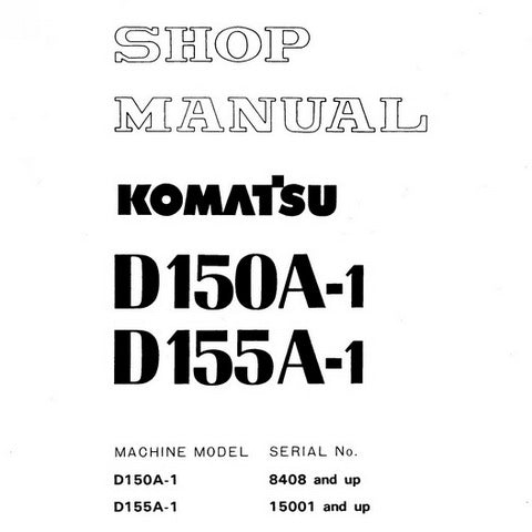 Komatsu D150A-1, D155A-1 Bulldozer Shop Manual - SEBM0170A07R