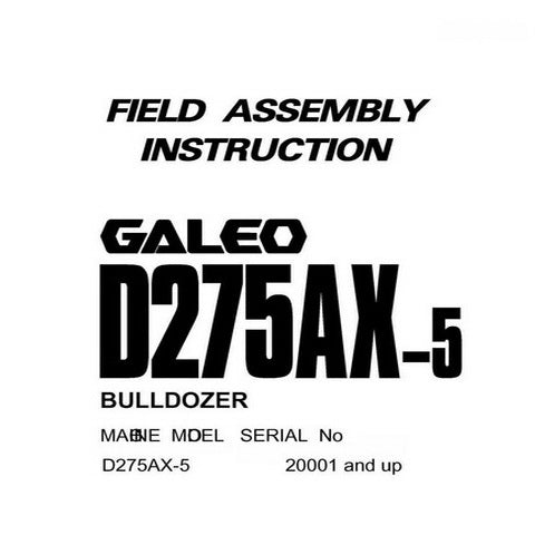 Komatsu D275AX-5 Galeo Bulldozer (20001 and up) Field Assembly Instruction - SEAW003200