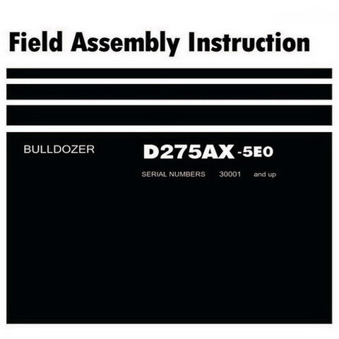 Komatsu D275AX-5EO Bulldozer (30001 and up) Field Assembly Instruction - GEN00052-01