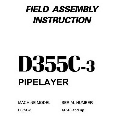Komatsu D355C-3 Pipelayer Field Assembly Instruction (14543 and up) - GEN00024-00