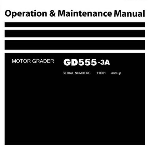 Komatsu GD555-3A Motor Grader Operation & Maintenance Manual (11001 and up) - PEN00178-01