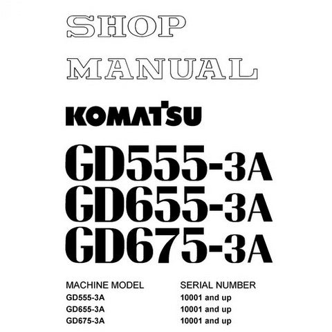 Komatsu GD555-3A, GD655-3A, GD675-3A Motor Grader Shop Manual (10001 and up) - SEBM021007