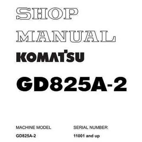 Komatsu GD825A-2 Motor Grader Shop Manual (11001 and up) - SEBM002307