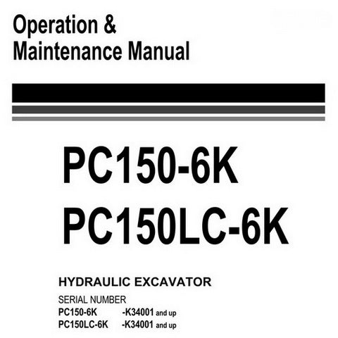 Komatsu PC150-6K, PC150LC-6K Hydraulic Excavator Operation & Maintenance Manual (K34001 and up) - UEAM000403