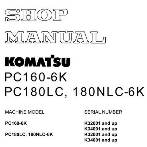 Komatsu PC160-6K, PC180LC-6K, PC180NLC-6K Hydraulic Excavator Shop Manual - UEBM000601