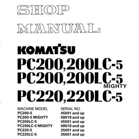 Komatsu PC200-5, PC200LC-5, PC200-5 Mighty, PC200LC-5 Mighty, PC220-5, PC220LC-5 Hydraulic Excavator Shop Manual - SEBM02050508