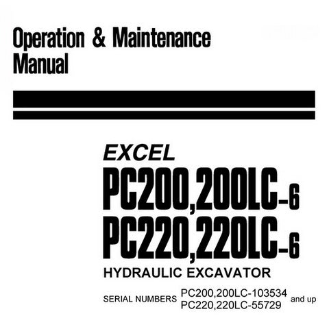 Komatsu PC200-6, PC200LC-6, PC220-6, PC220LC-6 Excel Hydraulic Excavator Operation & Maintenance Manual - SEAM023900P