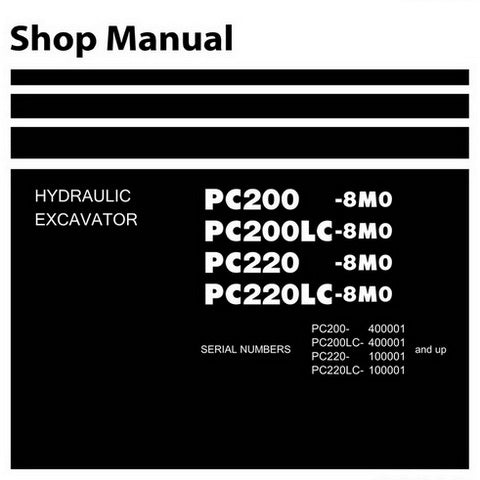 Komatsu PC200-8M0, PC200LC-8M0, PC220-8M0, PC220LC-8M0 Hydraulic Excavator Shop Manual - SEN06109-00