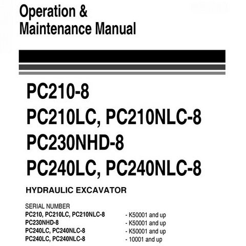 Komatsu PC210-8, PC210LC-8, PC210NLC-8, PC230NHD-8, PC240LC-8, PC240NLC-8 Galeo Hydraulic Excavator Operation & Maintenance Manual - UEAM004904