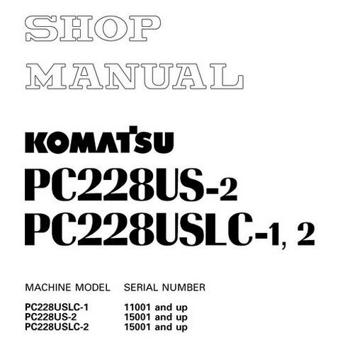 Komatsu PC228US-2, PC228USLC-1, PC228USLC-2 Hydraulic Excavator Shop Manual - SEBM015903