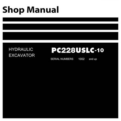 Komatsu PC228USLC-10 Hydraulic Excavator Shop Manual (1002 and up) - SEN06483-02