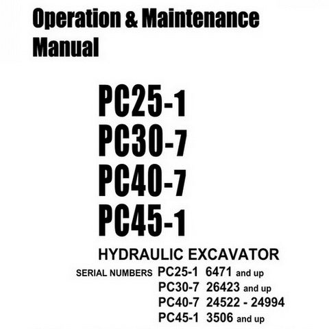 Komatsu PC25-1, PC30-7, PC40-7, PC45-1 Hydraulic Excavator Operation & Maintenance Manual - SEAM006600