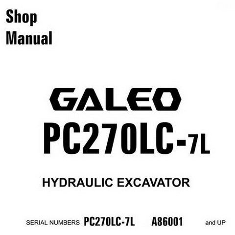 Komatsu PC270LC-7L Galeo Hydraulic Excavator Shop Manual (A86001 and up) - CEBM005903