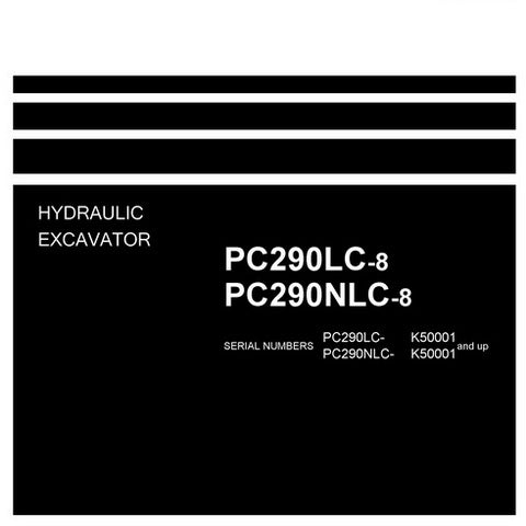 Komatsu PC290LC-8, PC290NLC-8 Hydraulic Excavator Shop Manual (K50001 and up) - UEN00001-01