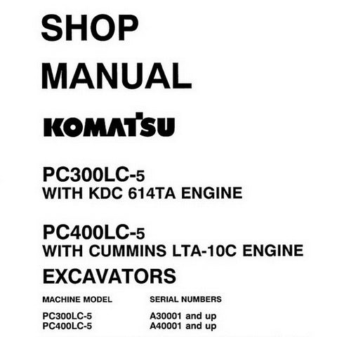 Komatsu PC300LC-5, PC400LC-5 Hydraulic Excavator Shop Manual - CEBM207041