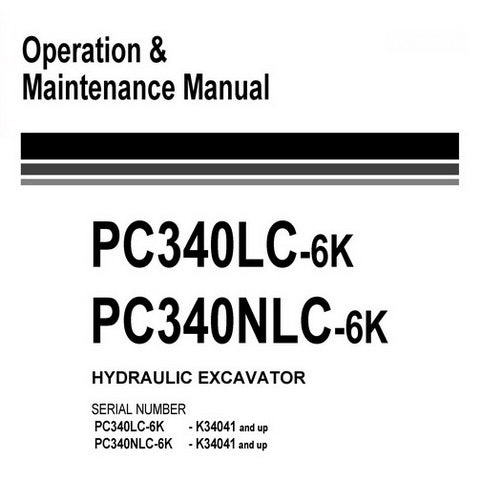 Komatsu PC340LC-6K, PC340NLC-6K Hydraulic Excavator Operation & Maintenance Manual (K34041 and up) - EEAM008008