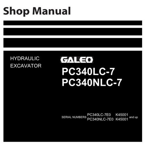 Komatsu PC340LC-7, PC340NLC-7 Hydraulic Excavator Shop Manual (K45001 and up) - UEN00262-00