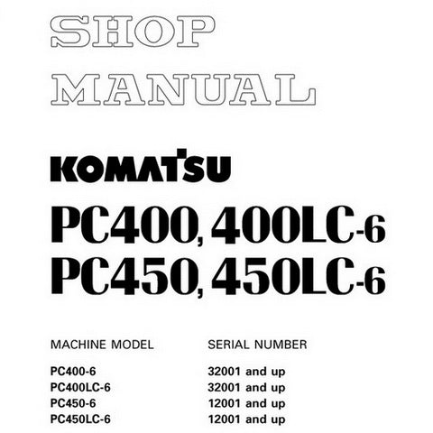 Komatsu PC400-6, PC400LC-6, PC450-6, PC450LC-6 Hydraulic Excavator Shop Manual - SEBM014508