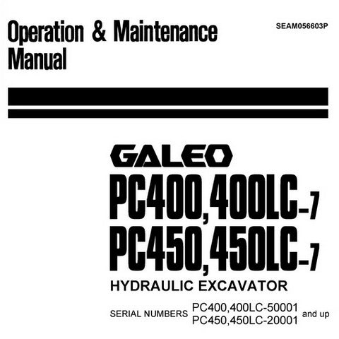 Komatsu PC400-7, PC400LC-7, PC450-7, PC450LC-7 Galeo Hydraulic Excavator Operation & Maintenance Manual - SEAM056603P
