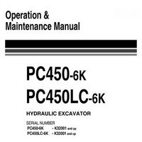 Komatsu PC450-6K, PC450LC-6K Hydraulic Excavator Operation & Maintenance Manual (K32001 and up) - UEAM001001
