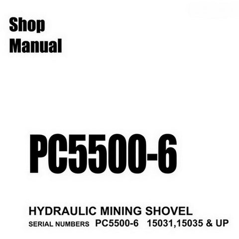 Komatsu PC5500-6 Hydraulic Mining Shovel Shop Manual - SMPC550015035