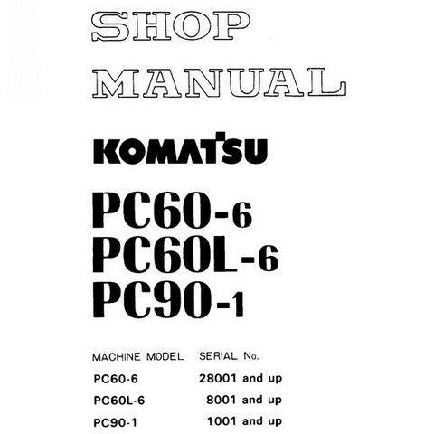 Komatsu PC60-6, PC60L-6, PC90-1 Hydraulic Excavator Shop Manual - SEBM02010607