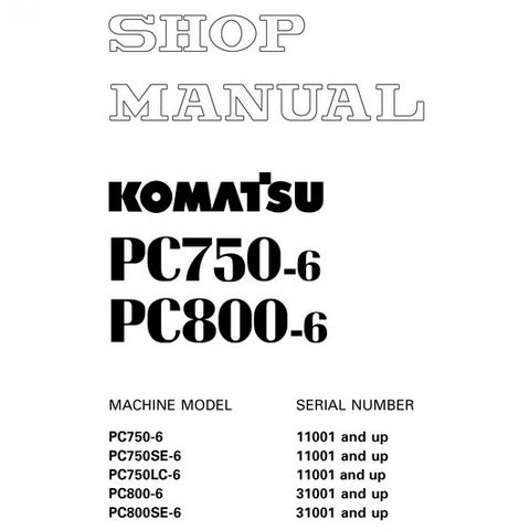 Komatsu PC750-6, PC750SE-6, PC750LC-6, PC800-6, PC800SE-6 Hydraulic Excavator Shop Manual - SEBM025305