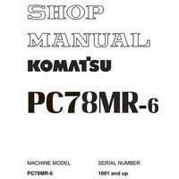 Komatsu PC78MR-6 Hydraulic Excavator Shop Manual (1001 and up) - SEBM030601