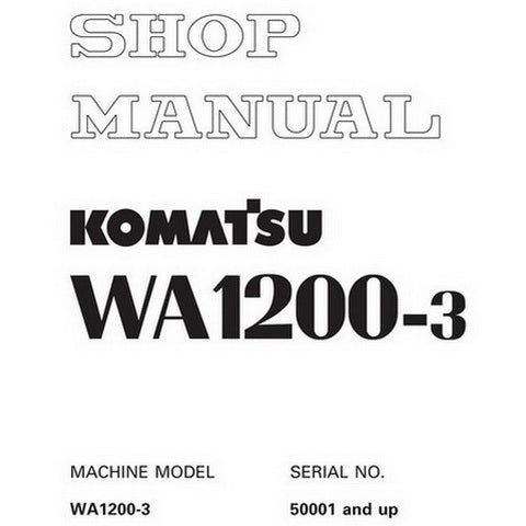 Komatsu WA1200-3 Wheel Loader Shop Manual (50001-up) - SEBM018209