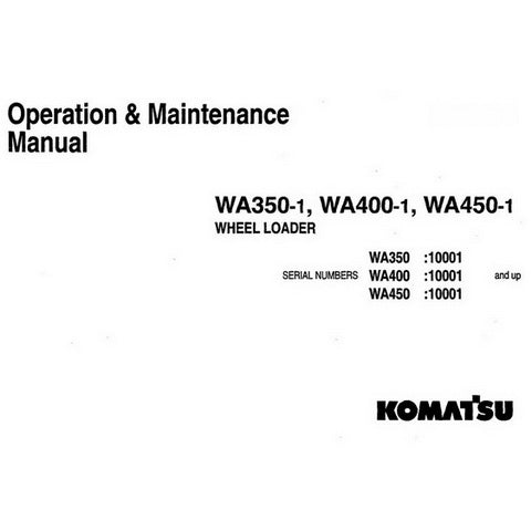 Komatsu WA350-1, WA400-1, WA450-1 Wheel Loader Operation & Maintenance Manual ( 10001 and up) - SEAM04230103