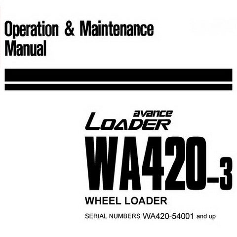 Komatsu WA420-3 avance Wheel Loader Operation & Maintenance Manual (54001 and up) - SEAM031401P