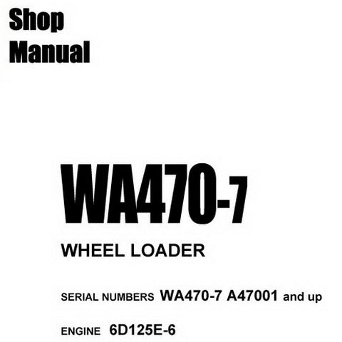 Komatsu WA470-7 Wheel Loader Shop Manual (A47001 and up) - CEBM027200