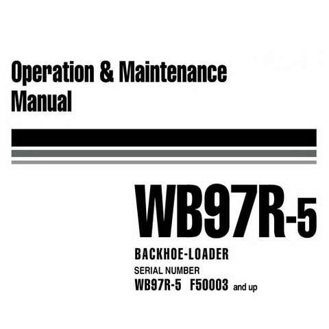 Komatsu WB97R-5 Backhoe Loader Operation & Maintenance Manual (F50003 and up) - WEAM007400