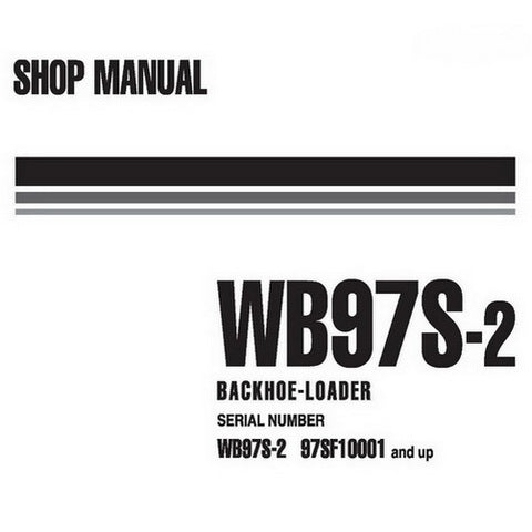 Komatsu WB97S-2 Backhoe Loader Shop Manual (97SF10001-up) - WEBM002400